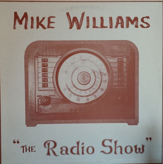 Mike Williams (18) : The Radio Show (LP, Album)