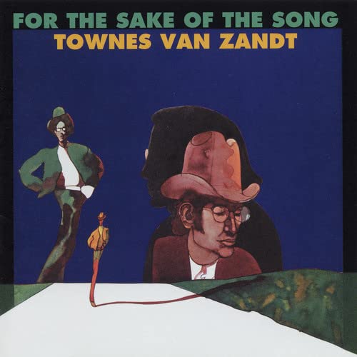 Van Zandt , Townes  – For The Sake Of The Song
