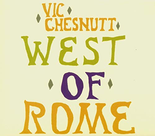 Chesnutt, Vic - West of Rome