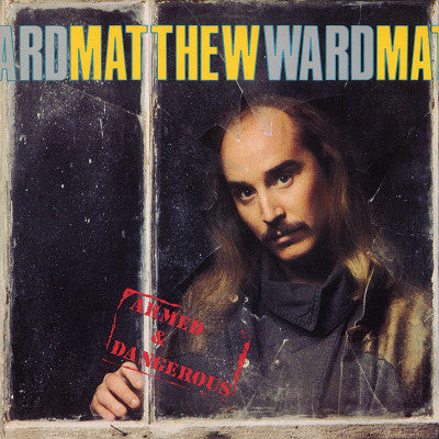 Matthew Ward (2) : Armed & Dangerous (LP, Album)