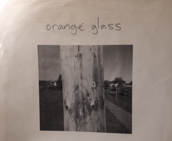 Orange Glass : Orange Glass (7", EP, Ltd)