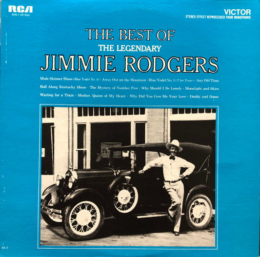 Jimmie Rodgers : The Best Of The Legendary Jimmie Rodgers (LP, Comp, RE, Ind)