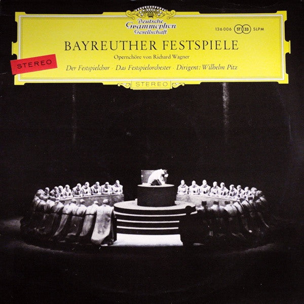 Richard Wagner - Chor der Bayreuther Festspiele, Orchester der Bayreuther Festspiele , Dirigent Wilhelm Pitz : Bayreuther Festspiele - Opernchöre (LP)