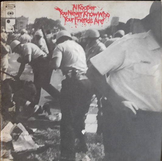 Al Kooper : You Never Know Who Your Friends Are (LP, Album, Pit)