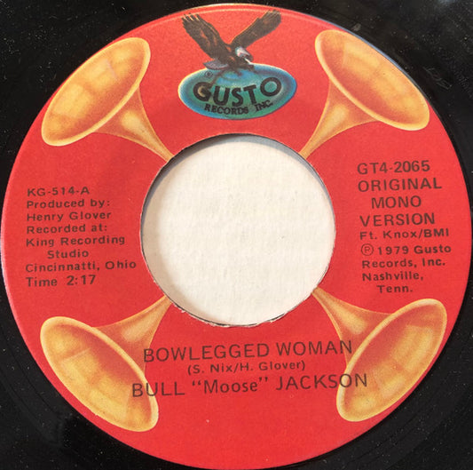 Bull "Moose" Jackson* : Bowlegged Woman / I Can't Go On Without You (7")