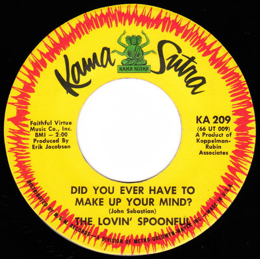 The Lovin' Spoonful : Did You Ever Have To Make Up Your Mind? / Didn't Want To Have To Do It (7", Single)