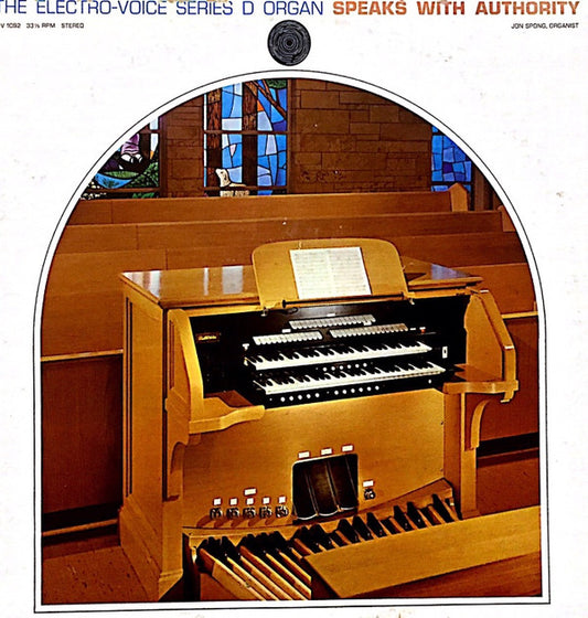 Jon Spong : The Electro-Voice Series D Organ Speaks With Authority (LP)