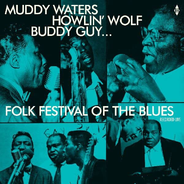 Muddy Waters, Howlin Wolf, Buddy Guy - Folk Festival of the Blues