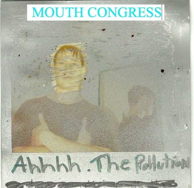 Mouth Congress - Ahhh the Pollution (7", Transparent Orange Vinyl)