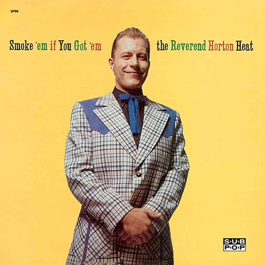 Reverend Horton Heat - Smoke 'em if You Got 'em