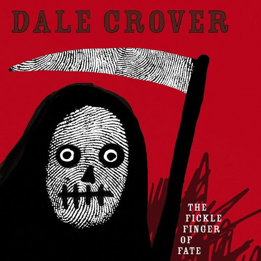 Crover, Dale - Fickle Finger of Fate (White vinyl)
