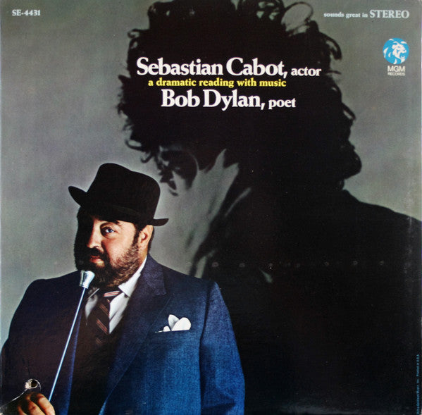 Sebastian Cabot : Sebastian Cabot, Actor; Bob Dylan, Poet: A Dramatic Reading With Music (LP, Album)