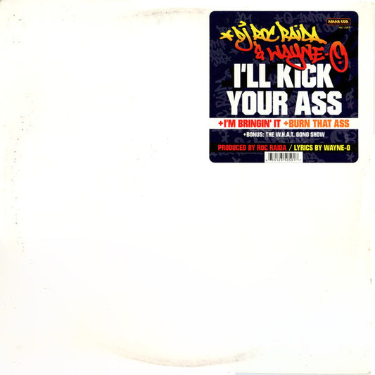 DJ Roc Raida* & Wayne-O : I'll Kick Your Ass (12")