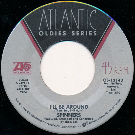 Spinners : I'll Be Around / One Of A Kind (Love Affair) (7", Mono, RP)