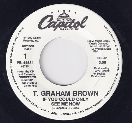 T. Graham Brown : If You Could Only See Me Now (7", Promo)