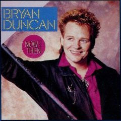 Bryan Duncan : Now And Then (LP, Comp)