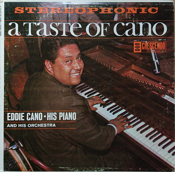 Eddie Cano, His Piano, Orchestra & Chorus : A Taste Of Cano (LP, Album, Club)