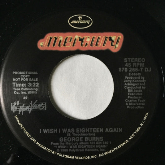 George Burns : I Wish I Was Eighteen Again (7", Single, Promo, RE)