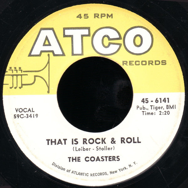 The Coasters : Along Came Jones / That Is Rock And Roll (7")
