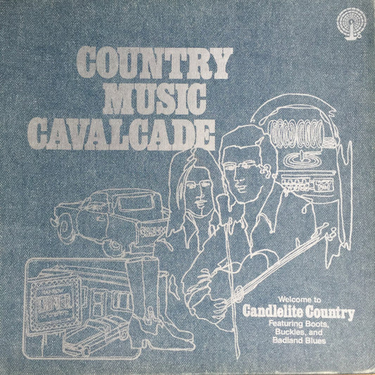 Various : Country Music Cavalcade - Welcome To Candlelite Country Featuring Boots, Buckles, And Badland Blues (3xLP, Comp + Box)
