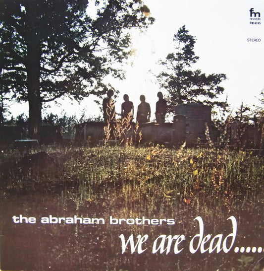 The Abraham Brothers : We Are Dead (Yet We Live) (LP, Album)