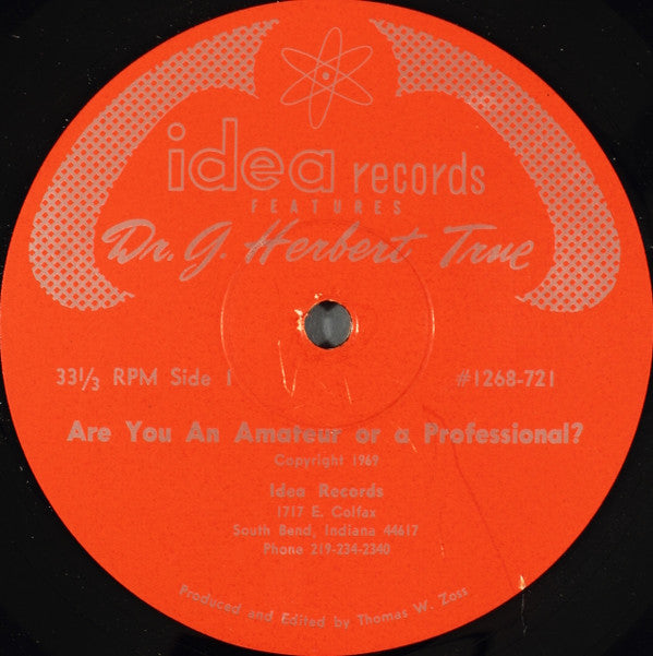 Dr. Herb True* : Are You An Amateur Or A Professional? (LP)