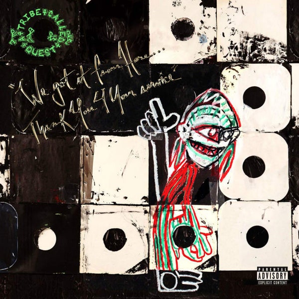 Tribe Called Quest - We Got it From Here...Thank You 4 Your Service