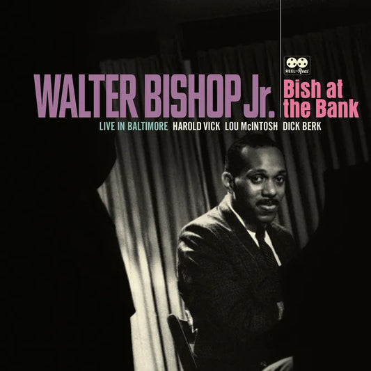 Bishop Jr., Walter - Bish at the Bank: Live in Baltimore