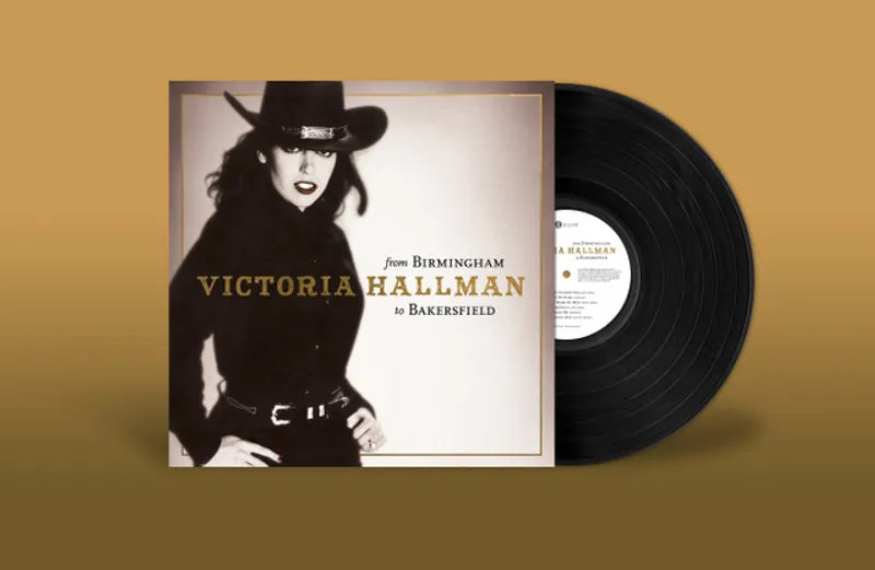 Hallman, Victoria - From Birmingham to Bakersfield