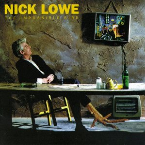 Nick Lowe, Nick - The Impossible Bird