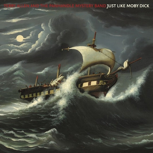Terry Allen and the Panhandle Mystery Band - Just Like Moby Dick