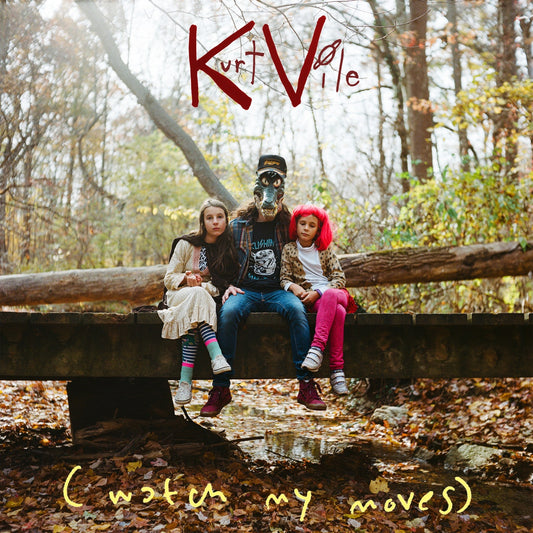 Vile, Kurt - Watch My Moves