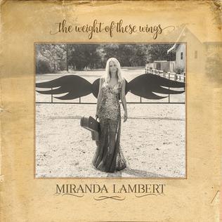 Lambert, Miranda - The Weight of These Wings