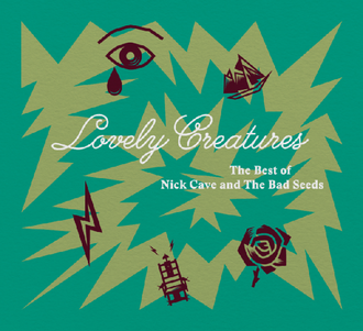 Cave, Nick and the Bad Seeds - Lovely Creatures