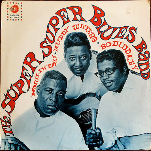 Super Super Blues Band - Howlin' Wolf, Muddy Waters, Bo Diddley