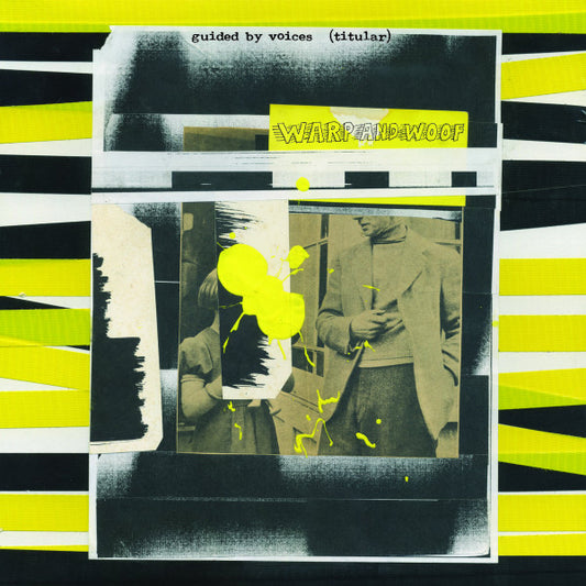 Guided By Voices - Warp and Woof