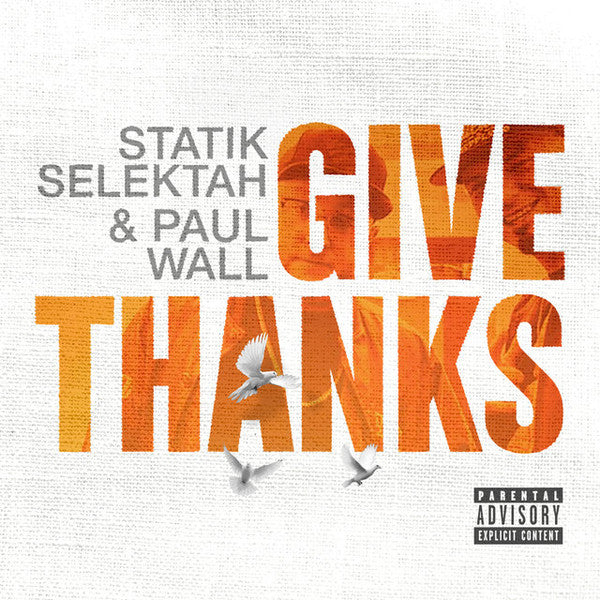 Selektah, Statik & Paul Wall - Give Thanks