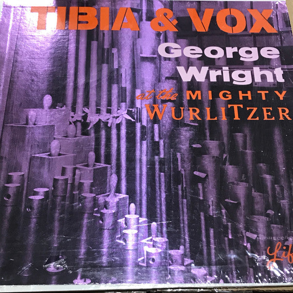 Wright, George - Tibia And Vox: George Wright At The Mighty Wurlitzer (VG+)