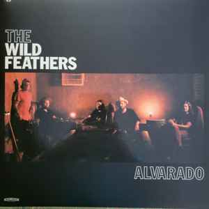 Wild Feathers - Alvarado (INDIE EXCLUSIVE)