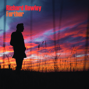 Hawley, Richard - Further