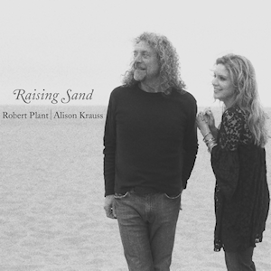 Plant, Robert and Alison Kraus - Raising Sand