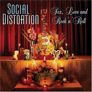 Social Distortion - Sex, Love, and Rock 'n Roll