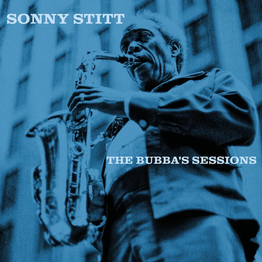 Stitt, Sonny - Bubba's Sessions