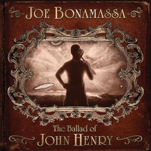 Bonamassa, Joe - The Ballad of John Henry