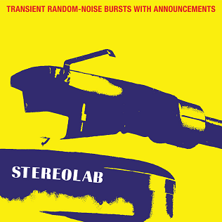 Stereolab - Transient Random-Noise Bursts With Anouncements