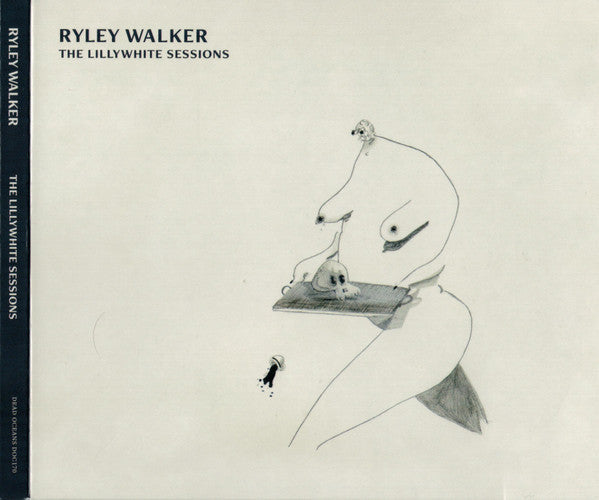 Walker, Ryley - The Lillywhite Sessions