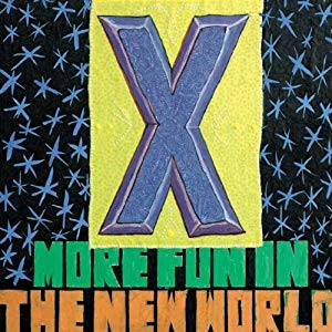 X - More Fun In the New World