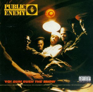 Public Enemy - Yo! Bum Rush the Show