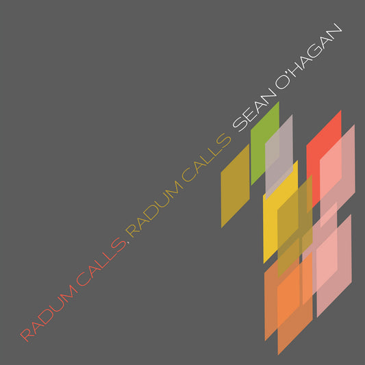 O'Hagan, Sean - Radum Calls, Radum Calls