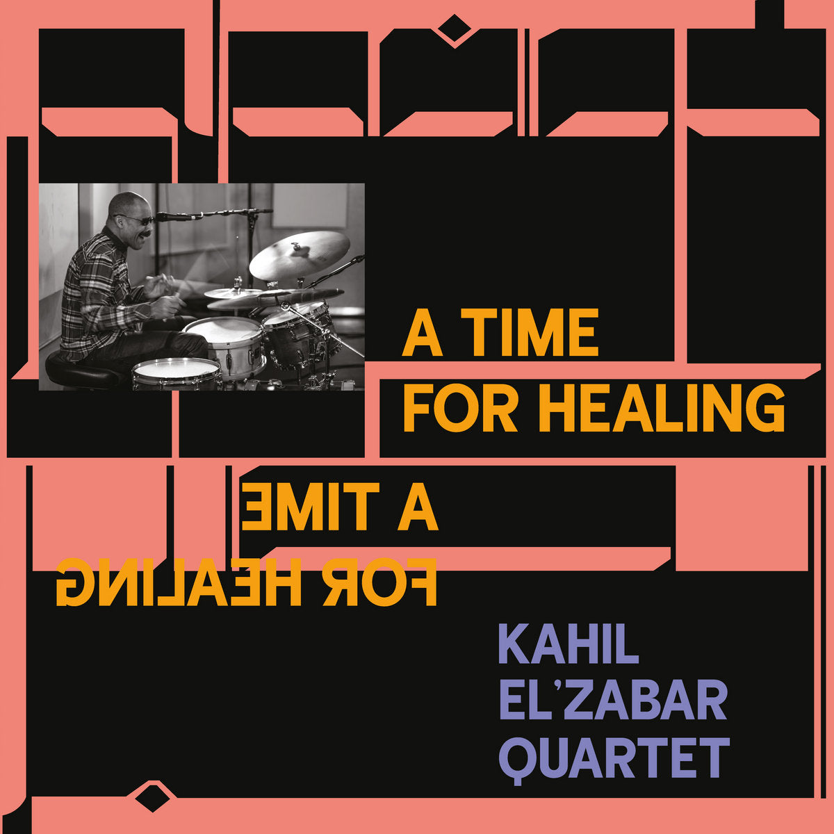 El'Zabar, Kahil Quartet - A Time For Healing